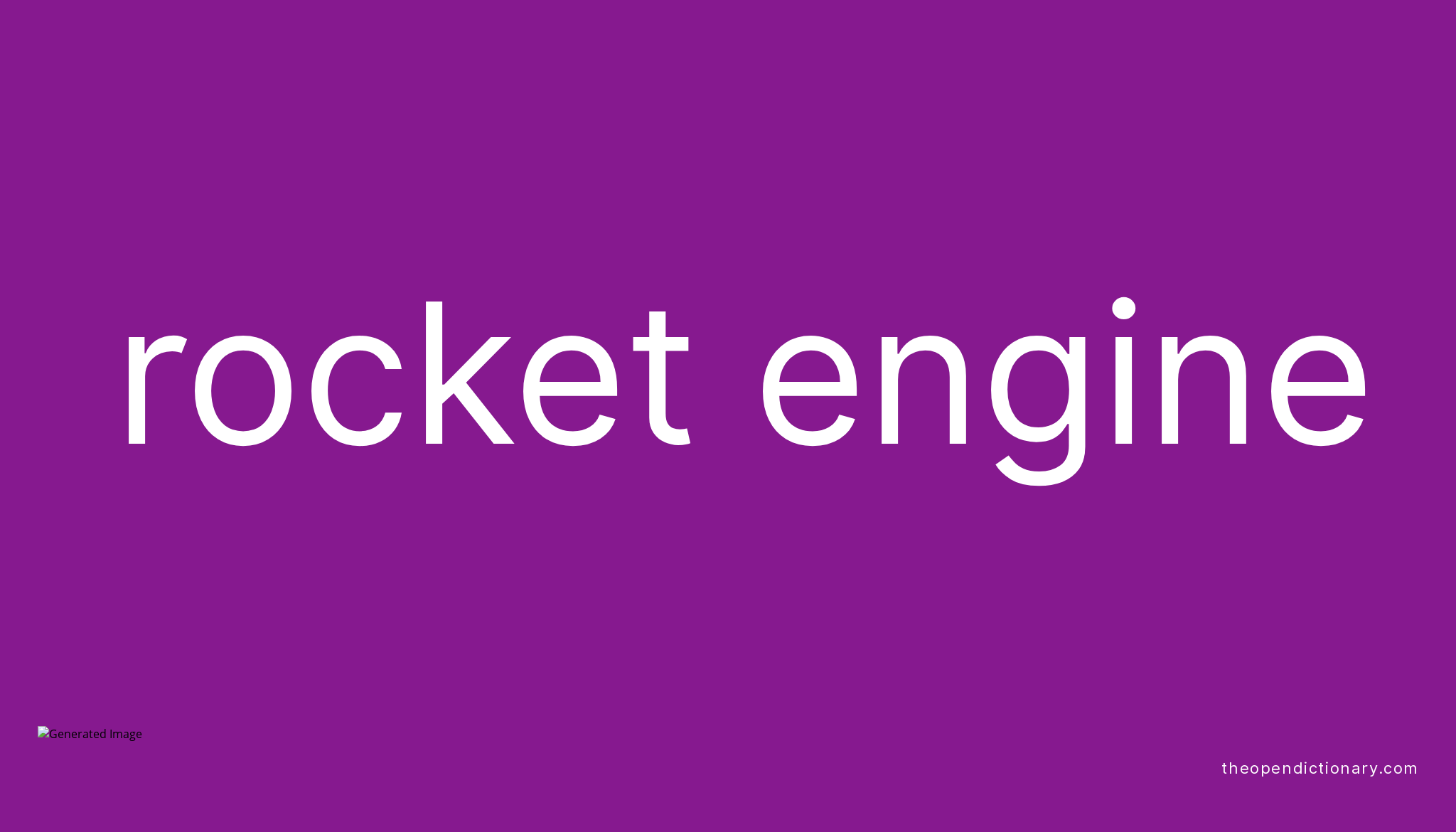 Rocket engine meaning of rocket engine definition of rocket engine 